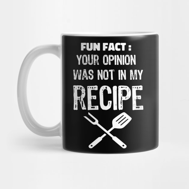 your opinion was not in my recipe funny sarcasm cooking gift by NIKA13